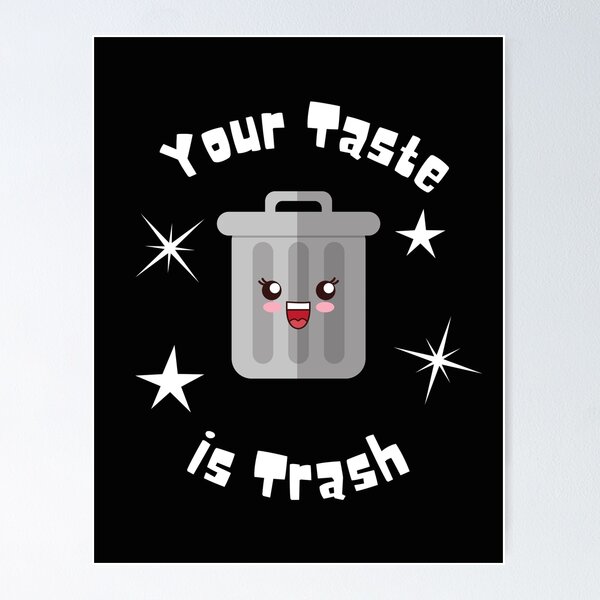 Item preview, Trash Taste designed and sold by OliOuterBrands.