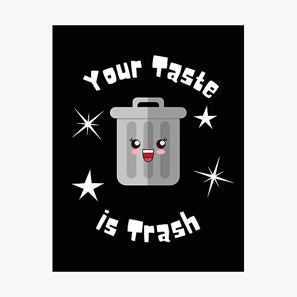 Item preview, Trash Taste designed and sold by OliOuterBrands.