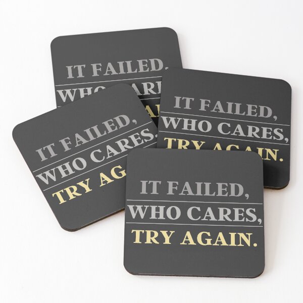 Item preview, It Failed, Who Cares, Try Again. | Quote, Succes, Advice designed and sold by QShore.