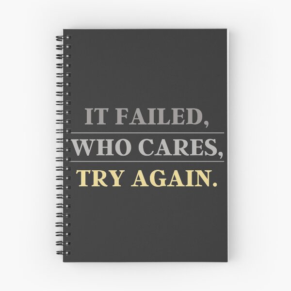 Item preview, It Failed, Who Cares, Try Again. | Quote, Succes, Advice designed and sold by QShore.