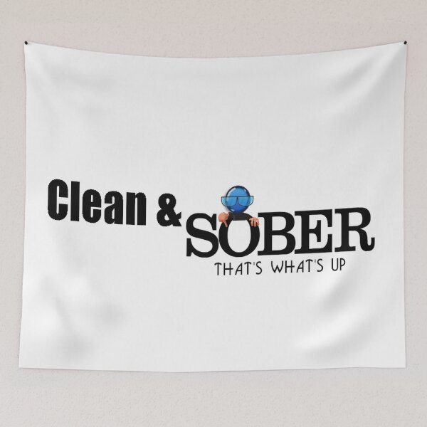 Item preview, Clean & Sober That's What's Up | Sober Life  designed and sold by Popular-Designz.