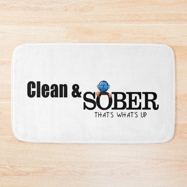 Item preview, Clean & Sober That's What's Up | Sober Life  designed and sold by Popular-Designz.