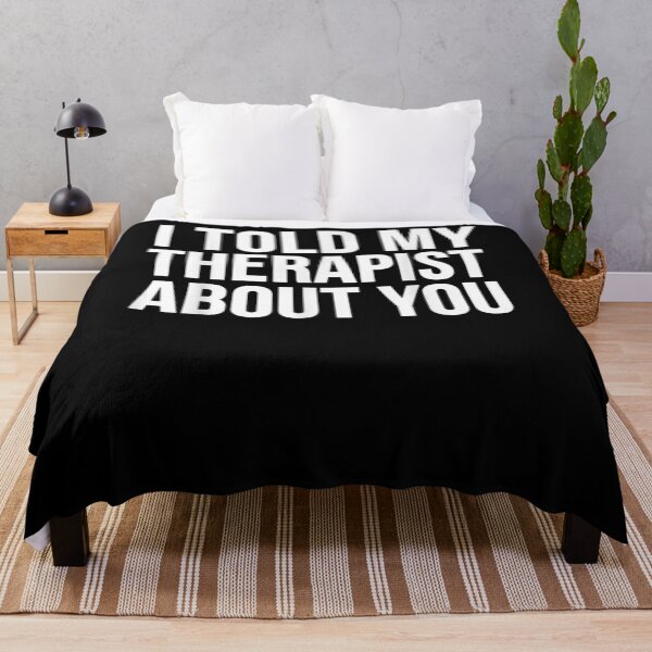 Item preview, I Told My Therapist About You Funny designed and sold by anniet33.