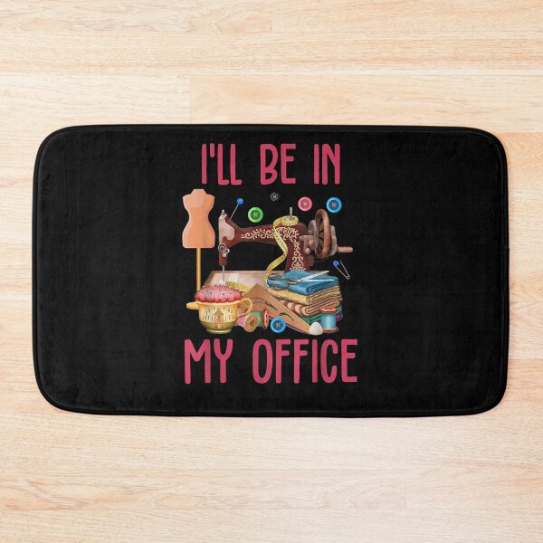 Item preview, Sewing I Will Be In My Office  designed and sold by maizreo.
