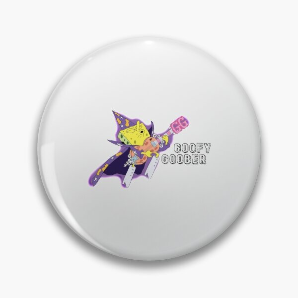 Goofy Goober| Perfect Gift Pin