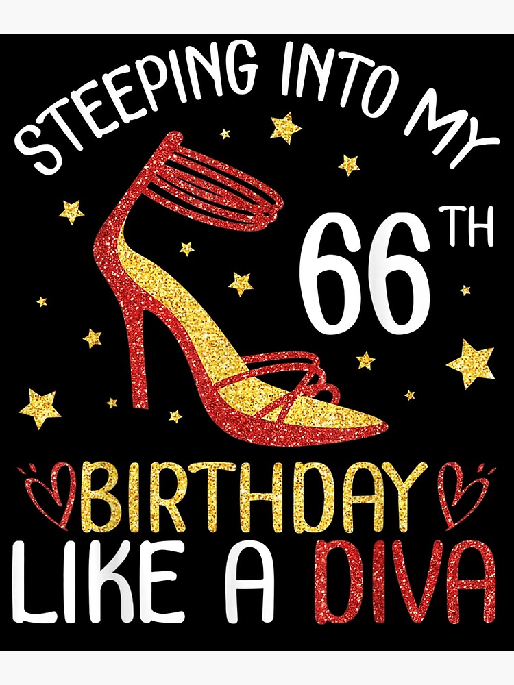 Stepping Into My 66th Birthday Like A Diva Happy To Me Mom  Greeting Card