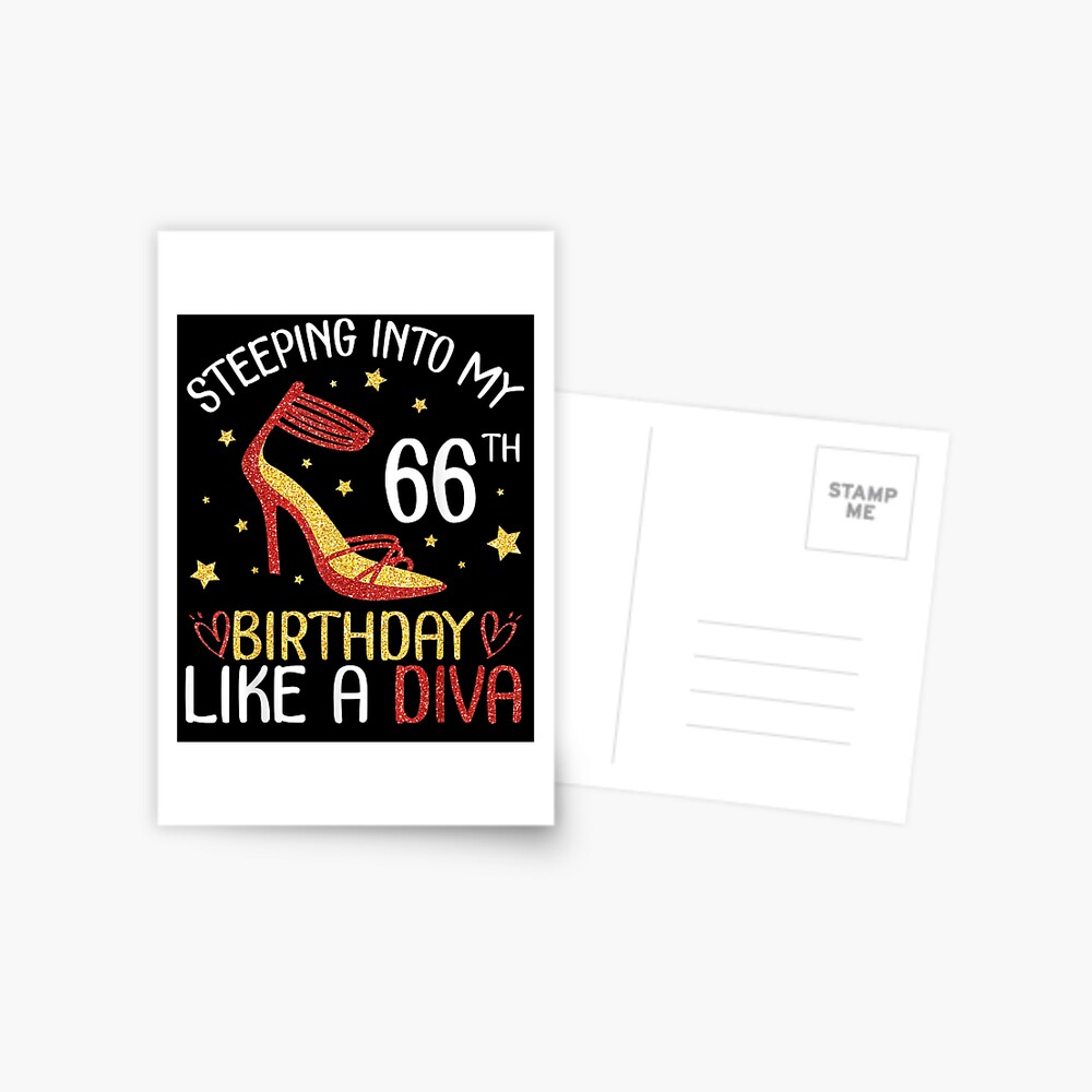 Stepping Into My 66th Birthday Like A Diva Happy To Me Mom  Greeting Card