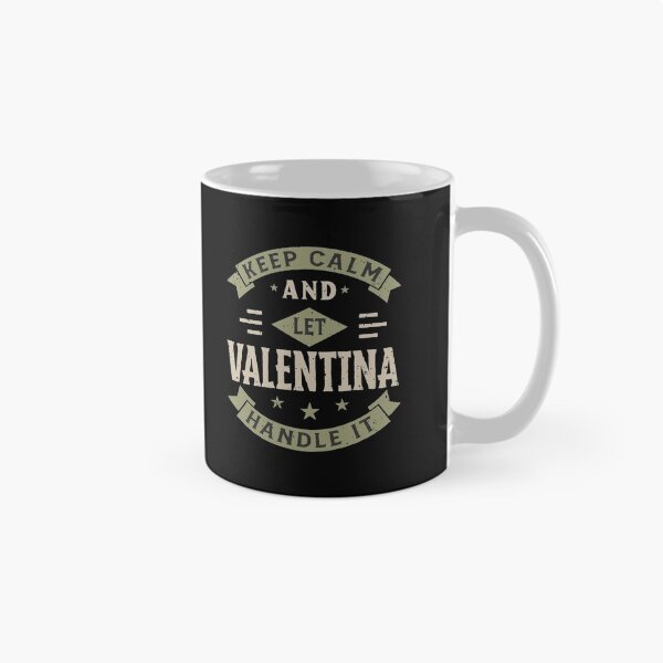 Item preview, Keep Calm And Let Valentina Handle it designed and sold by JobSmith.