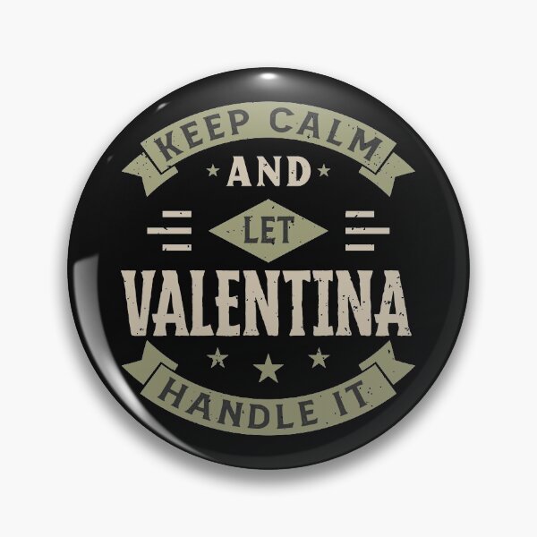 Item preview, Keep Calm And Let Valentina Handle it designed and sold by JobSmith.