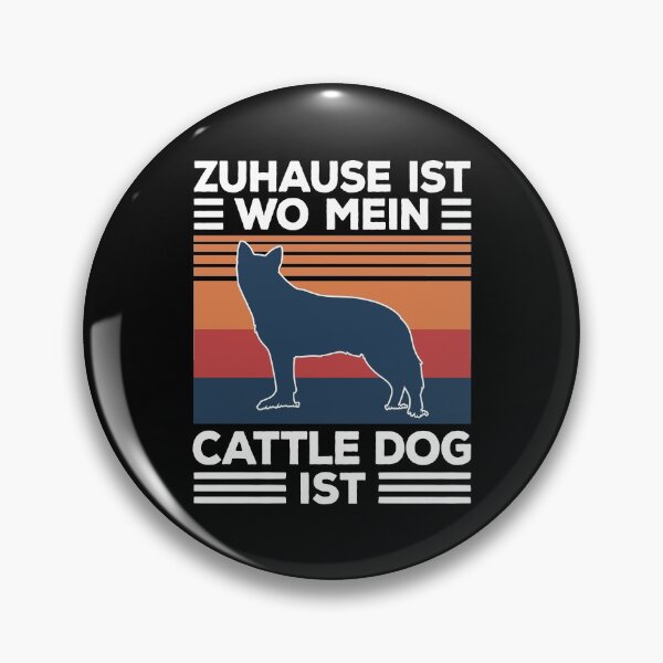 Artikelvorschau, Australian Cattle Dog Zuhause Treibhund Spruch entworfen und verkauft von madgrfx.