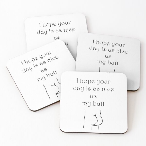 Item preview, I hope your day is as nice as my butt designed and sold by vixfx.