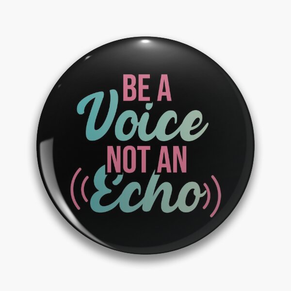 Item preview, Be A Voice Not An Echo Gift T-Shirt designed and sold by ouaredi.
