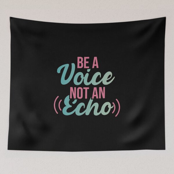 Item preview, Be A Voice Not An Echo Gift T-Shirt designed and sold by ouaredi.