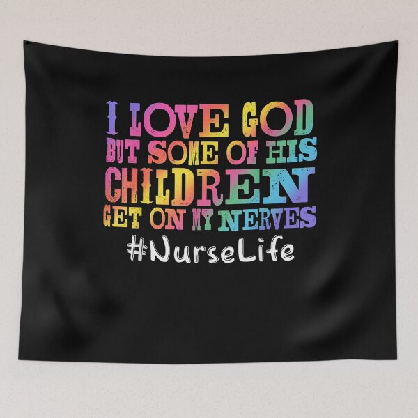 Item preview, Nurse Life I Love God But Some Of His Children Get On  designed and sold by anniet33.