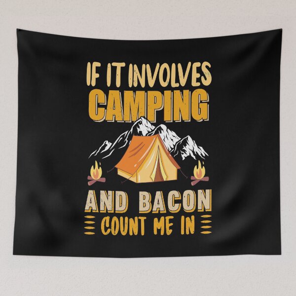 Item preview, If It Involves Camping And Bacon Count Me In designed and sold by AmethystMurad.