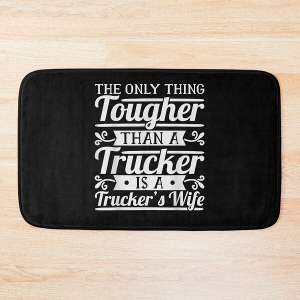 Item preview, The Only Thing Tougher Then A Trucker Is A Trucker's Wife  designed and sold by anniet33.