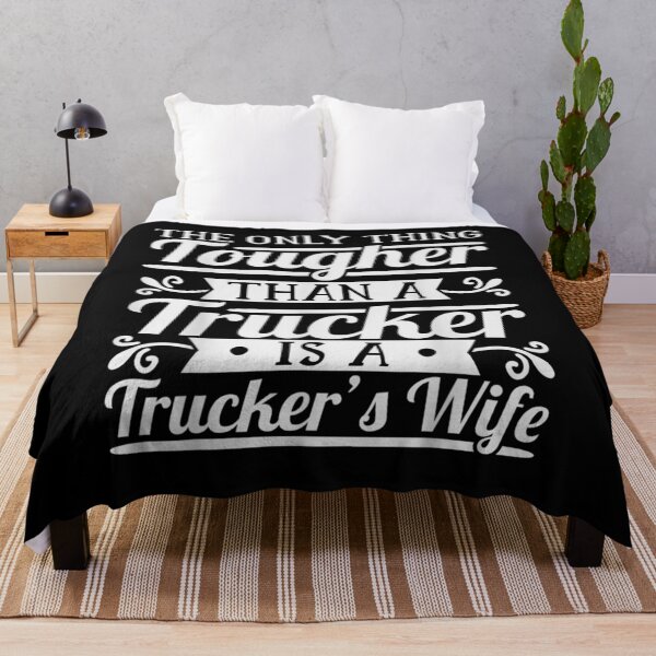 Item preview, The Only Thing Tougher Then A Trucker Is A Trucker's Wife  designed and sold by anniet33.