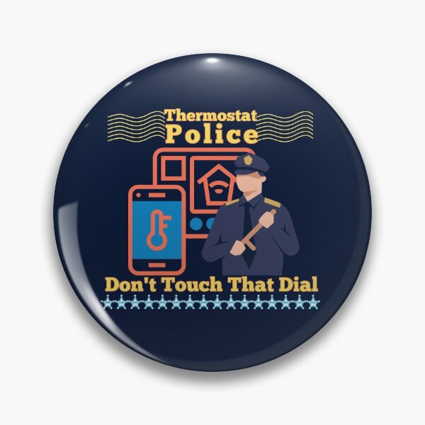 Item preview, Thermostat Police Funny Dad Humor  designed and sold by AwakenedSoul.