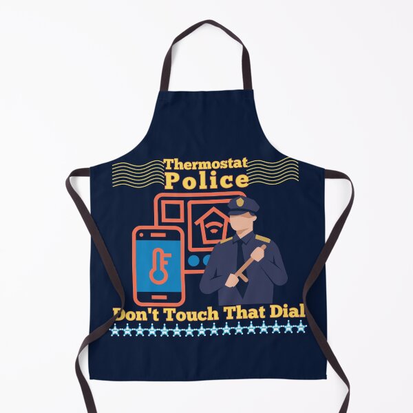 Item preview, Thermostat Police Funny Dad Humor designed and sold by AwakenedSoul.