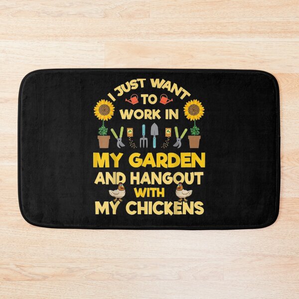 Item preview, I Just Wanna Work In My Garden And Hangout With My Chickens  designed and sold by anniet33.