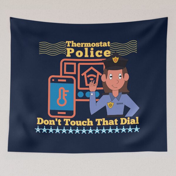 Item preview, Thermostat Police Funny Mom Humor  designed and sold by AwakenedSoul.