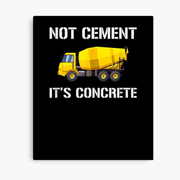 Item preview, Not Cement It's Concrete Concrete  designed and sold by anniet33.