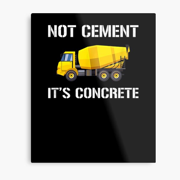 Item preview, Not Cement It's Concrete Concrete  designed and sold by anniet33.