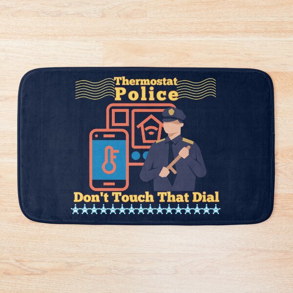 Item preview, Thermostat Police Funny Dad Humor  designed and sold by AwakenedSoul.
