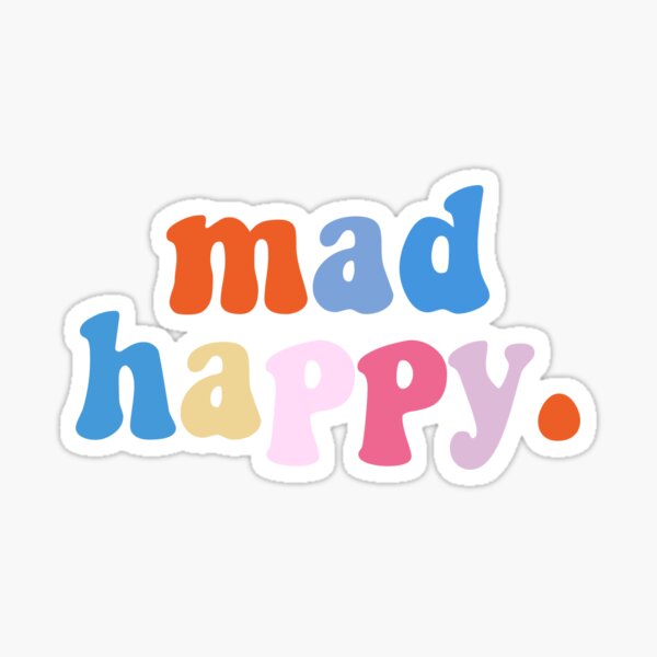 mad happy Sticker
