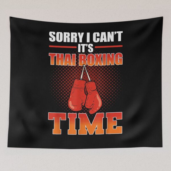 Item preview, Sorry I Can't It's Thai Boxing Time Muay Thai Fighter  designed and sold by anniet33.