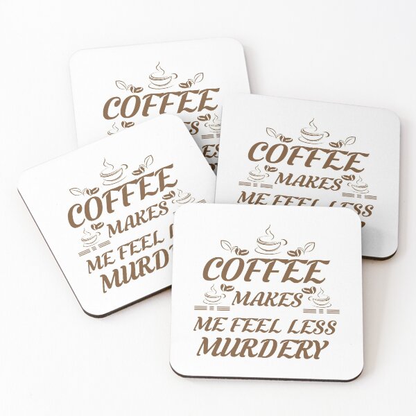 Item preview, Coffee Makes Me Feel Less Murdery designed and sold by obedtheartist.