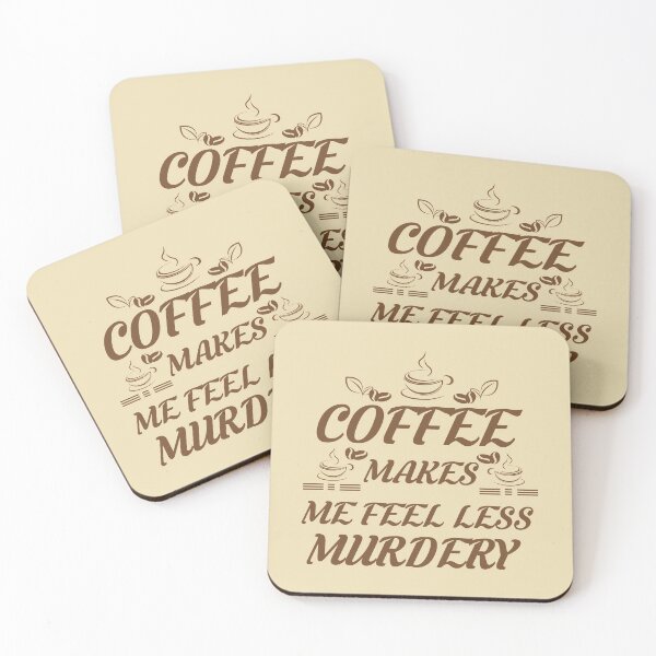 Item preview, Coffee Makes Me Feel Less Murdery designed and sold by obedtheartist.