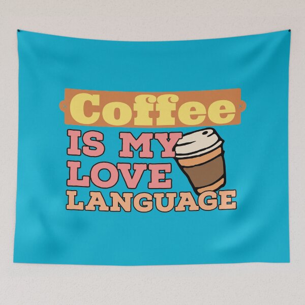 Item preview, Coffee is my love language  designed and sold by EmotionArt.