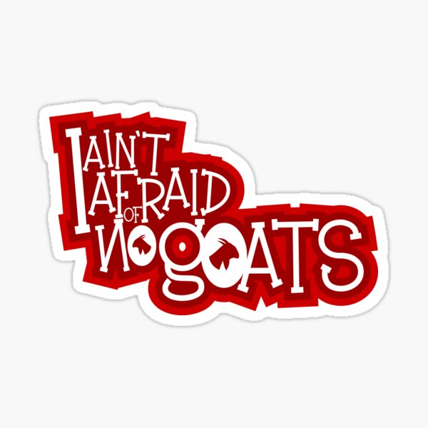 I Ain't Afraid Of No Goat T Shirt 100% Cotton Oats Goat Cubs Goa