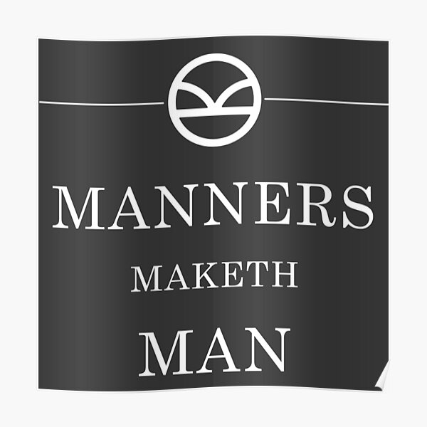 Manners Maketh Man - White Poster
