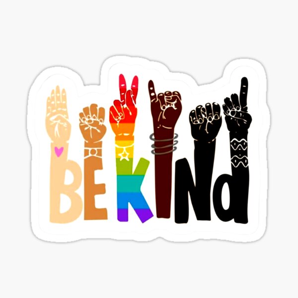 Be Kind Sign Language Vinyl Waterproof Sticker Kindness Diversity Kiss-Cut Stickers | Pride | Rainbow | LGBTQ | Sticker  Sticker