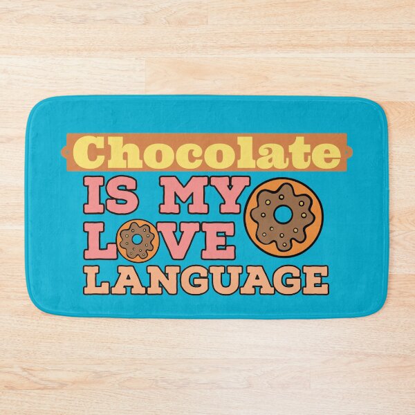 Item preview, Chocolate is my love language  designed and sold by EmotionArt.