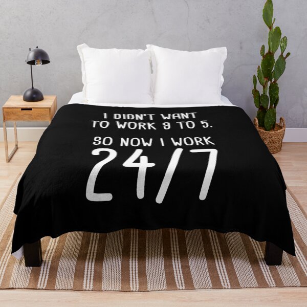 Item preview, I Didn't Want To Work 9 To 5. So Now I Work 24/7 (Black) designed and sold by quoteedesigns.