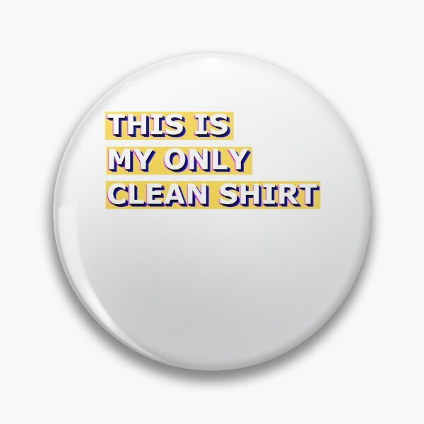 Item preview, This is my only clean t-shirt, My last clean t-shirt designed and sold by rednumberone.