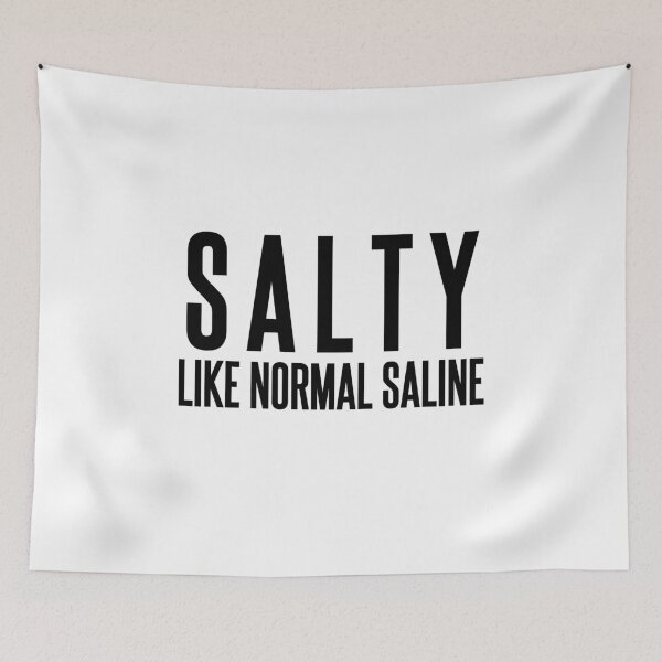 Item preview, Salty like normal saline Funny Nurse saying | Nurse life, Nursing student, Nurse in Training | Nurse gift designed and sold by Violet Treasures.