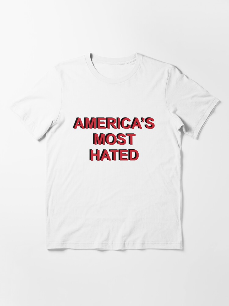 Most hated t shirt Clearance