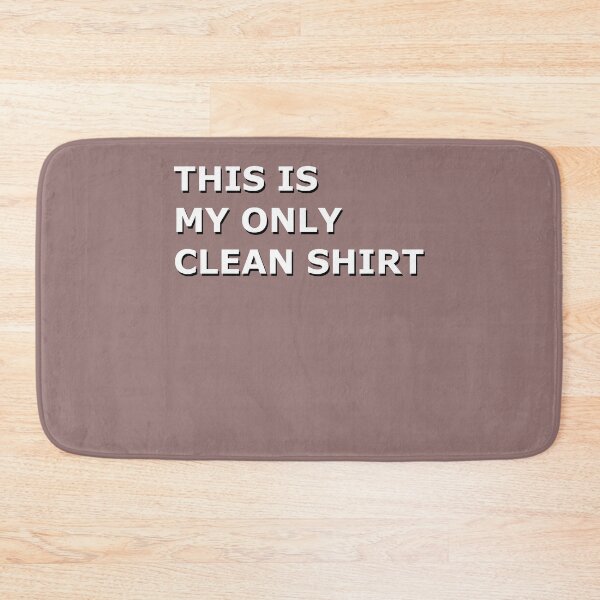 Item preview, This is my only clean t-shirt, My last clean t-shirt shadow designed and sold by rednumberone.