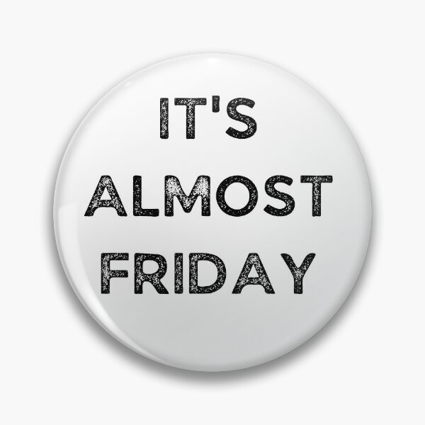 Item preview, It's Almost Friday - Weekday designed and sold by Galathi Designs.