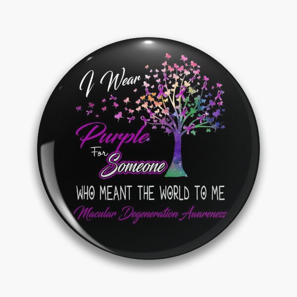 Item preview, I Wear Purple For Someone Macular Degeneration Awareness designed and sold by Gillosina.