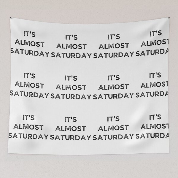 Item preview, It's Almost Saturday - Weekday designed and sold by Galathi Designs.