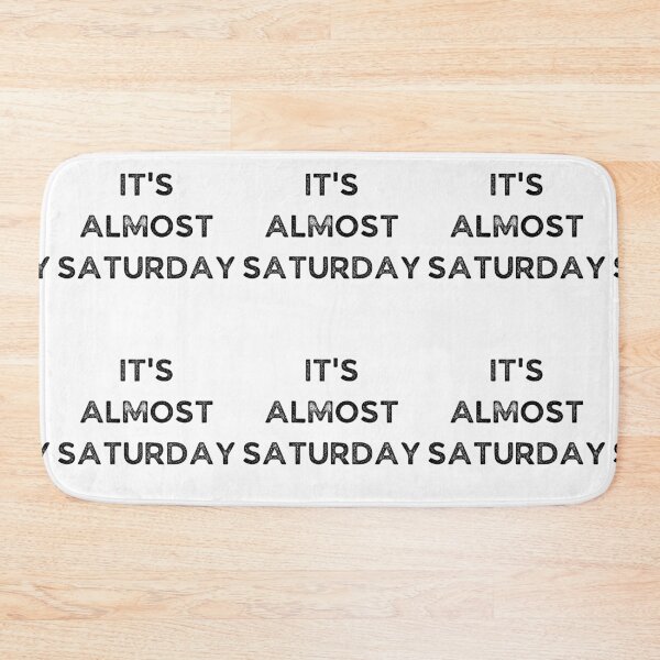 Item preview, It's Almost Saturday - Weekday designed and sold by Galathi Designs.