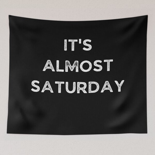 Item preview, It's Almost Saturday - Weekday designed and sold by Galathi Designs.