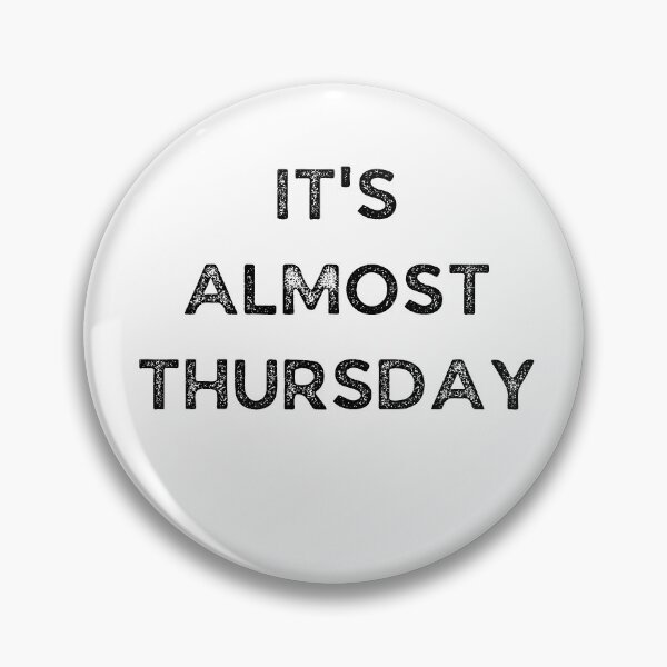 Item preview, It's Almost Thursday - Weekday designed and sold by Galathi Designs.