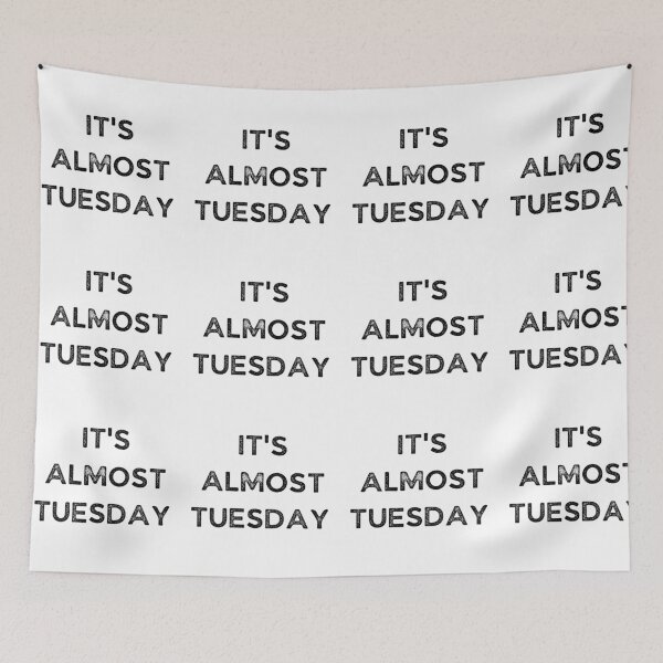 Item preview, It's Almost Tuesday - Weekday designed and sold by Galathi Designs.