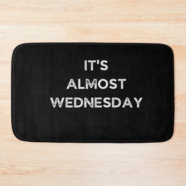 Item preview, It's Almost Wednesday - Weekday designed and sold by Galathi Designs.